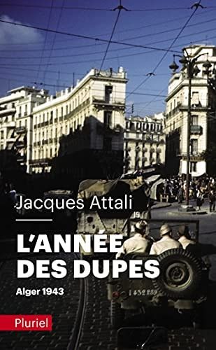 L'année des dupes Alger, 1943