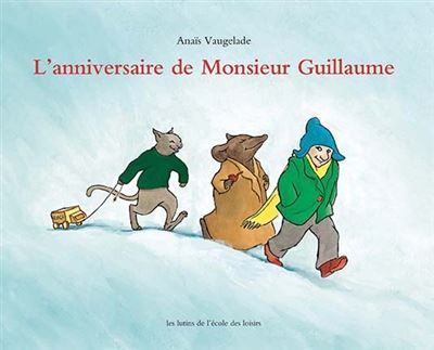 L'anniversaire de Monsieur Guillaume -