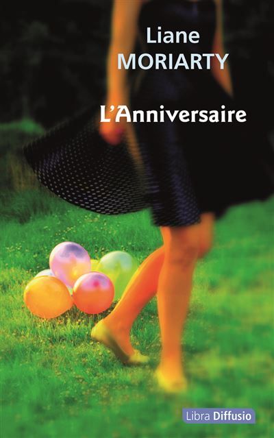 Couverture de L'Anniversaire Edition en gros caractères par Liane Moriarty