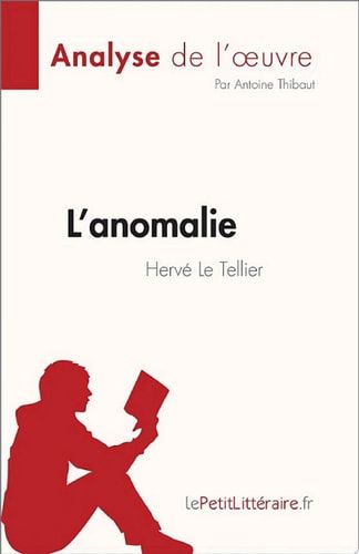 L'anomalie de Hervé Le Tellier (Analyse de l'œuvre) Résumé complet et analyse détaillée de l'oeuvre