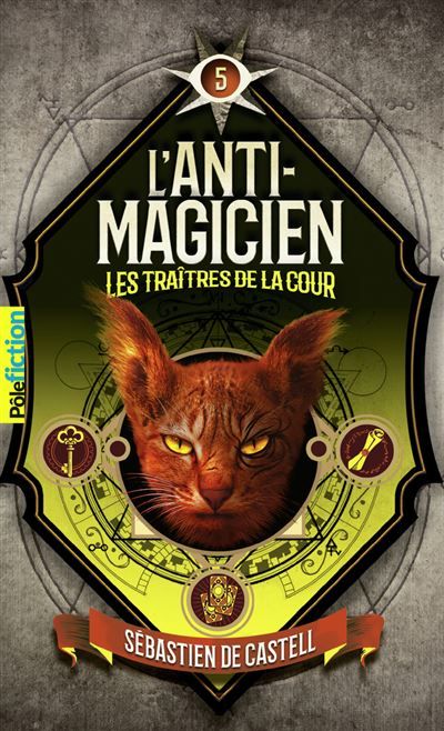 L'Anti-magicien, 5 Les traîtres de la cour
