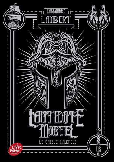 L'antidote mortel - Tome 2 Le casque maléfique