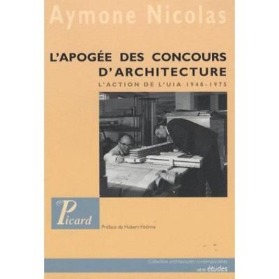 L'Apogée des concours d'architecture L'action de l'UIA 1948-1975.
