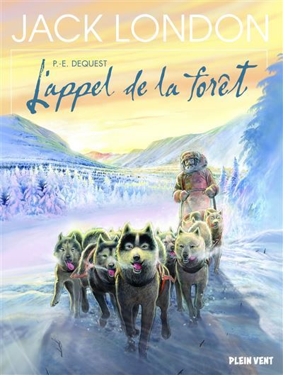 L'appel de la forêt D'après l'oeuvre de Jack London