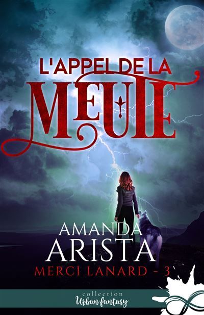 L'appel de la meute Merci Lanard, T3