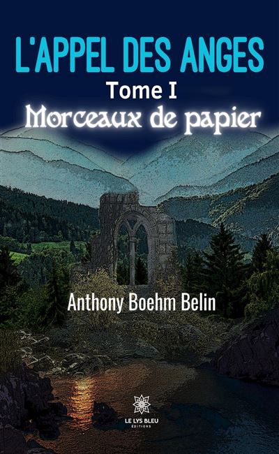L'appel des anges Tome I: Morceaux de papier