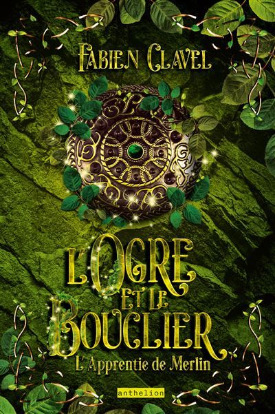 L’apprentie de Merlin - L'ogre et le bouclier