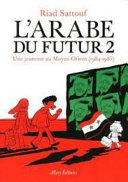 L'Arabe du futur: (1984-1985)