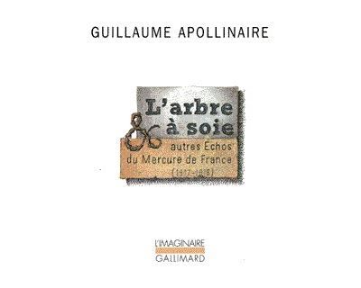 L'Arbre à soie et autres Échos du Mercure de France (1917-1918)
