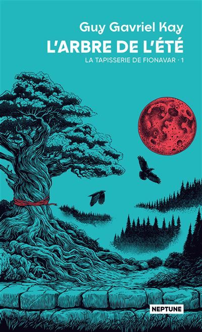 L'arbre de l'été La tapisserie de Fionavar