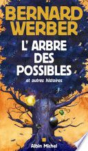 L'Arbre des possibles et autres histoires