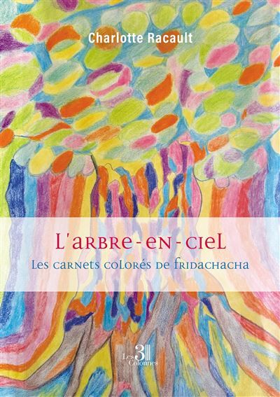L'arbre-en-ciel Les carnets colorés de FridaChacha