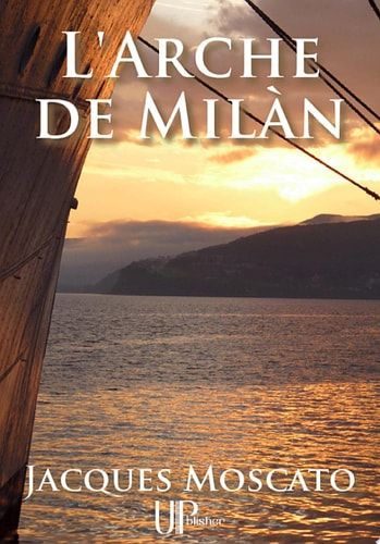 L'Arche de Milàn Un roman "Feel Good"