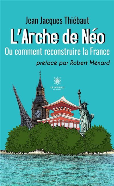 L'Arche de Néo Ou comment reconstruire la France
