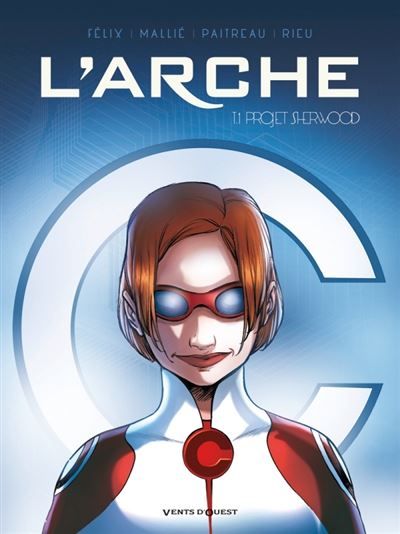 L'Arche - Tome 01 Projet Sherwood