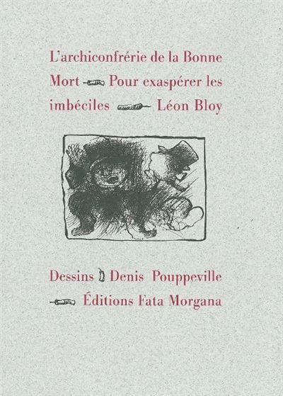 L’archiconfrérie de la Bonne Mort Pour exaspérer les imbéciles