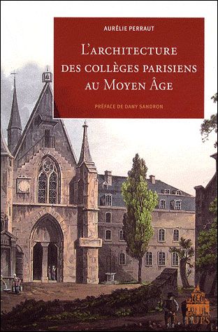 L architecture des colleges Parisiens au moyen âge