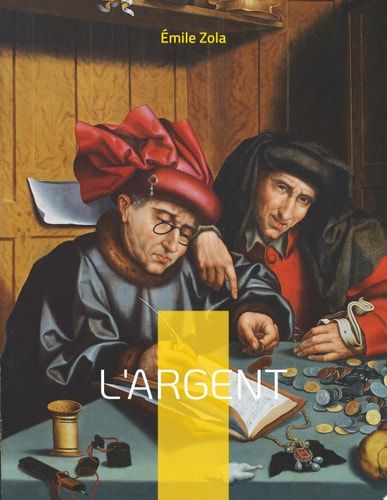 L'Argent Le dix-huitième roman de la série des Rougon-Macquart.
