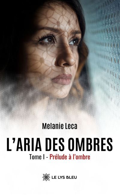 L'aria des ombres Tome I: Prélude à l'ombre