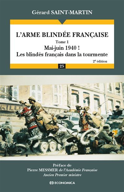 L'arme blindée française - Volume 1, 2e éd Mai-juin 1940 ! Les blindés français dans la tourmente