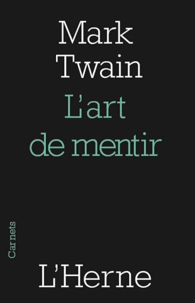 L'art de mentir Suivi de Pourquoi j'étranglais ma conscience