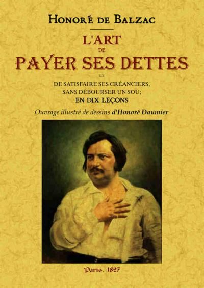 L'art de payer ses dettes et de satisfaire ses créanciers sans débourser un sou