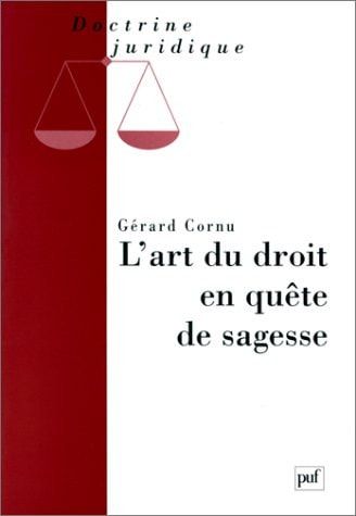 L'art du droit en quête de sagesse