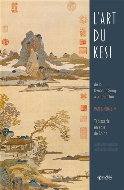L'Art du Kesi De la Dynastie Song à aujourd'hui  - Tapisserie en soie de Chine