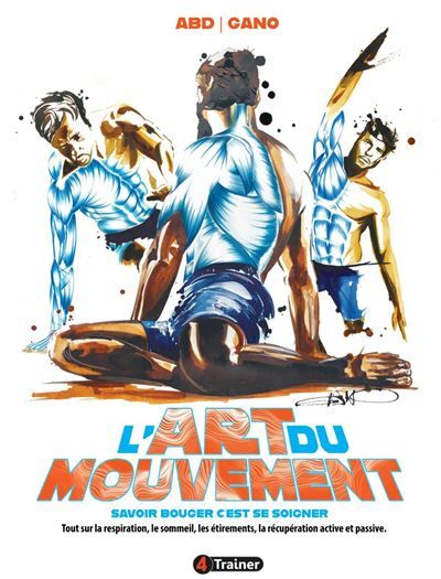 L'Art du mouvement (Version Luxe enrichie)