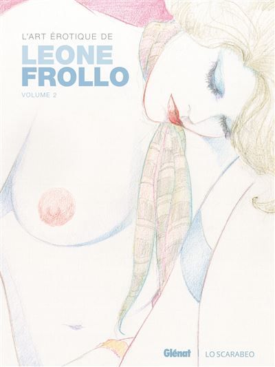 L'art érotique de Leone Frollo - Tome 02 Volume 2