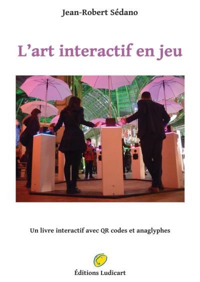 L'art interactif en jeu Un livre interactif avec QR codes et anaglyphes
