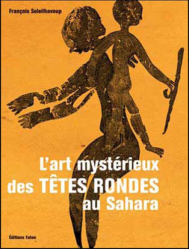 L' Art mystérieux des têtes rondes au Sahara
