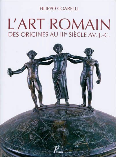 L'art romain Des origines au IIIe siècle av. J.-C.