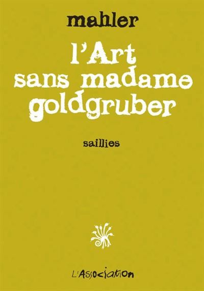 L' Art sans madame goldgruber Saillies