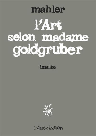 L' Art selon madame goldgruber Insulte