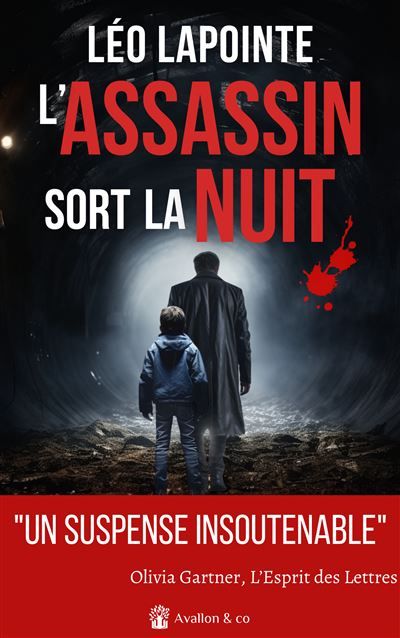 L'assassin sort la nuit "Un suspense insoutenable'" Olivia Gartner, L'esprit des lettres