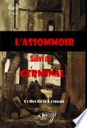 L’assommoir (suivi de Germinal) [édition intégrale revue et mise à jour]