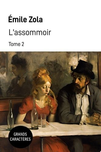 L'assommoir - Tome 2 Grands caractères