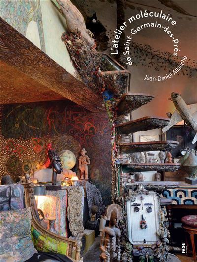 L'atelier moléculaire de Saint-Germain-des-Prés J-D Allanche