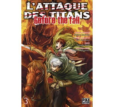 L'Attaque des Titans - Before the Fall T03 - Satoshi Shiki