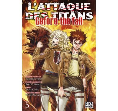 L'Attaque des Titans - Before the Fall T05 - Satoshi Shiki