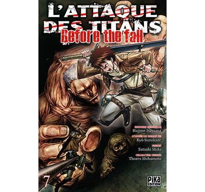 L'Attaque des Titans - Before the Fall T07 - Satoshi Shiki