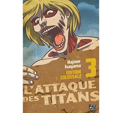 L'Attaque des Titans Edition Colossale T03