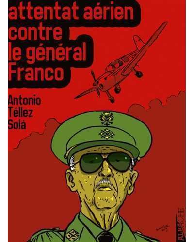 L'attentat aérien contre Franco