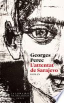 Couverture de L'Attentat de Sarajevo par Georges Perec