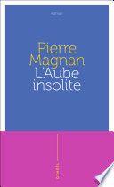 Couverture de L'Aube insolite par Pierre Magnan