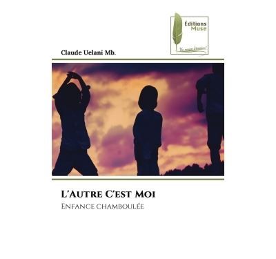 L'Autre C'est Moi Enfance chamboulée