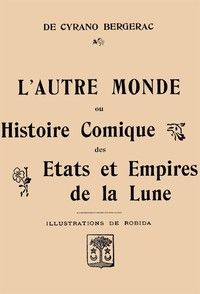 L'autre monde; ou, Histoire comique des Etats et Empires de la Lune