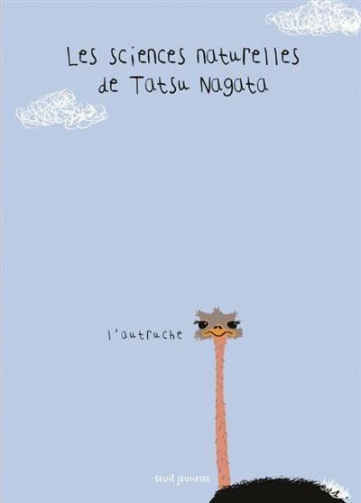 L'Autruche Les sciences naturelles de Tatsu Nagata