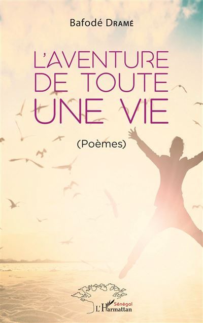 L'aventure de toute une vie (Poèmes)